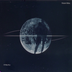 Обложка для Robert Miles - Full Moon