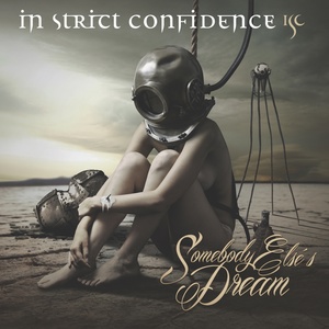 Обложка для In Strict Confidence - Somebody Else's Dream