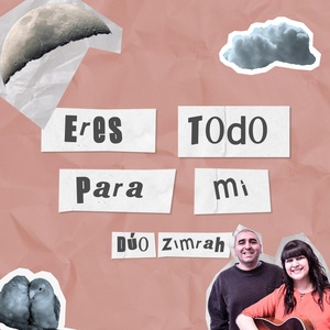 Обложка для Dúo zimrah - Eres Todo Para Mí