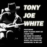 Обложка для Tony Joe White - I Want You