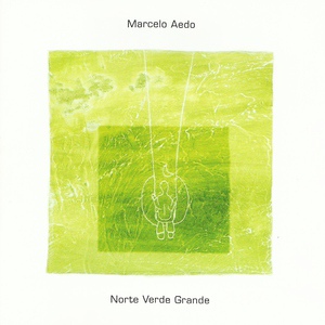 Обложка для Marcelo Aedo - Norte Verde Grande