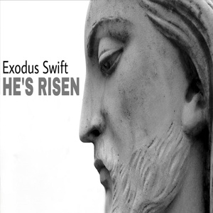 Обложка для Exodus Swift - He's Risen