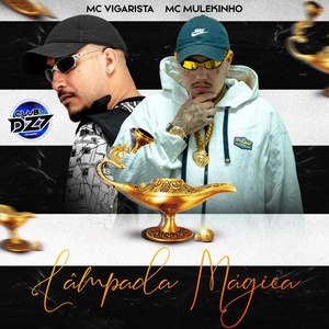 Обложка для Club Dz7, Mc Vigarista, MC MULEKINHO - LÂMPADA MÁGICA