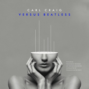 Обложка для Carl Craig feat. Francesco Tristano, Les Siècles, François-Xavier Roth - At Les