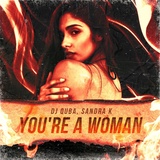 Обложка для Dj Quba, Sandra K - You’re a Woman