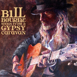 Обложка для Bill Bourne - 06 - Clap For The Healer - 2012 - Songs From A Gypsy Caravan