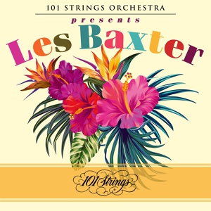 Обложка для Les Baxter & 101 Strings Orchestra - On a warm night