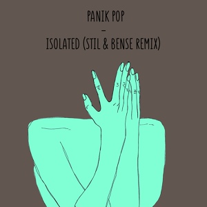 Обложка для Stil & Bense, Panik Pop - Isolated