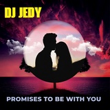 Обложка для DJ JEDY - Promises to Be with You