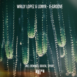 Обложка для Wally Lopez, Lonya - X-Groove