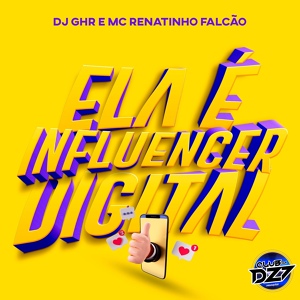 Обложка для Club Dz7, MC RENATINHO FALCÃO feat. DJ GHR - ELA É INFLUENCER DIGITAL
