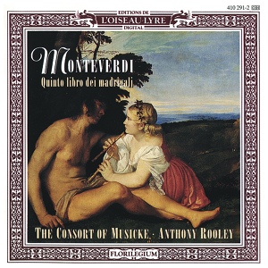 Обложка для The Consort of Musicke, Anthony Rooley - Monteverdi: Quinto Libro dei Madrigali - 11. Ma tu più che mai, SV 98c