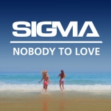 Обложка для Sigma - Nobody To Love