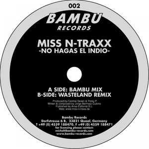 Обложка для Miss N-Traxx - No hagas el indio Bambu Mix