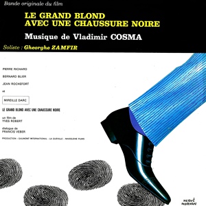 Обложка для Vladimir Cosma, Gheorghe Zamfir - Le grand blond (OST "Возвращение высокого блондина", Пьер Ришар)