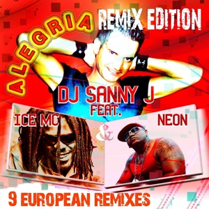 Обложка для Dj Sanny J Feat Ice M C And Neon - Alegria (Stephan F Remix) Mr.Markoff