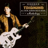 Обложка для George Thorogood & The Destroyers - Gear Jammer 2000 Digital Remaster