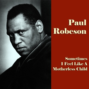 Обложка для Paul Robeson - Song of Freedom