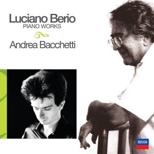 Обложка для Andrea Bacchetti, Luciano Berio - Berio: Sequenza IV per pianoforte