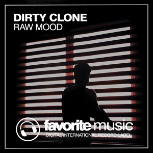 Обложка для Dirty Clone - Raw Mood