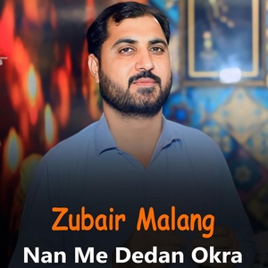 Обложка для Zubair Malang - Nan Me Dedan Okra