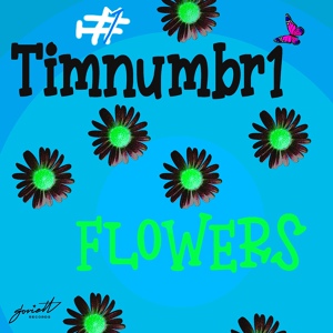 Обложка для Timnumbr1 - blow some in flowers