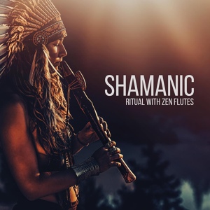 Обложка для Native American Music Consort - Healing Shamanic Ritual