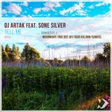 Обложка для DJ Artak feat. Sone Silver - Tell Me Samvel T Remix