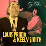 Обложка для Louis Prima, Keely Smith - Let's Call the Whole Thing Off
