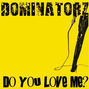 Обложка для Dominatorz - Do You Love Me