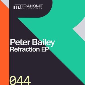 Обложка для Peter Bailey - Refraction (Original Mix)