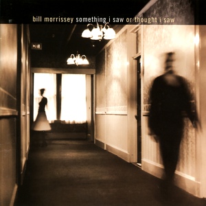 Обложка для Bill Morrissey - Moving Day