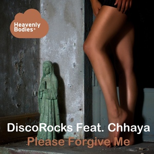 Обложка для DiscoRocks feat. Chhaya - Please Forgive Me