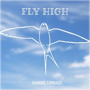 Обложка для Banano Tornado - Im flying home