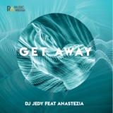 Обложка для DJ JEDY feat. AnasteZia - Get Away