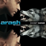 Обложка для Arash feat. Helena - Dooset Daram (feat. Helena)