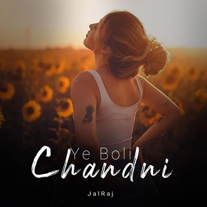 Обложка для JalRaj - Ye Boli Chandni