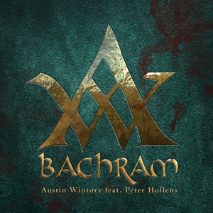 Обложка для Austin Wintory feat. Peter Hollens - Bachram