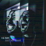 Обложка для O.G EzzY - Say My Name
