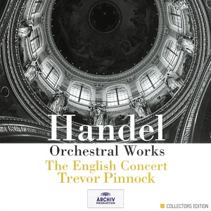 Обложка для The English Concert, Trevor Pinnock - Handel: Water Music Suite No. 2 in D Major, HWV 349 - II. Alla Hornpipe
