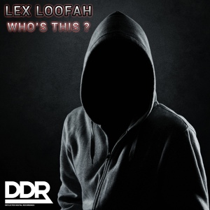 Обложка для Lex Loofah - Who's This DJ EFX Acid Remix