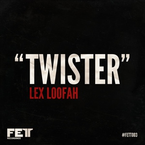 Обложка для Lex Loofah - Twister DJ EFX Mix