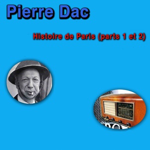 Обложка для Pierre Dac - Histoire de Paris, pt. 2