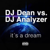 Обложка для DJ Dean, DJ Analyzer - It's a Dream DJ Dean's High Energy Mix