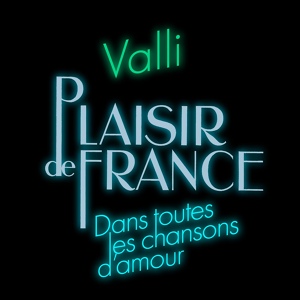 Обложка для Plaisir de France, Valli - Dans toutes les chansons d'amour