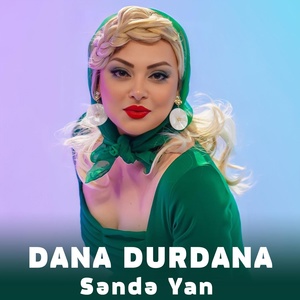 Обложка для Dana Durdana - Səndə Yan