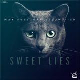 Обложка для Max Freegrant, Slow Fish - Sweet Lies