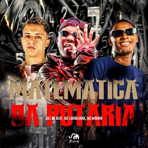 Обложка для Ja1 No Beat, Mc Laranjinha, Mc Mininin - Matemática da Putaria