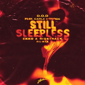 Обложка для D.O.D, Carla Monroe, Ekko & Sidetrack - Still Sleepless