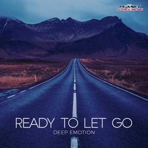 Обложка для Deep Emotion - Ready To Let Go